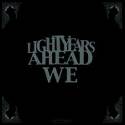 We : Lightyears Ahead